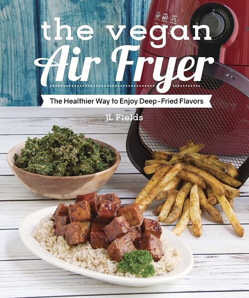 9 Best Air Fryer Cookbooks The Vegan Air Fryer: The Healthier Way to Enjoy Deep-Fried Flavors